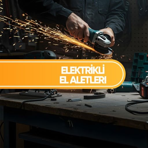 ELEKTRİKLİ EL ALETLERİ
