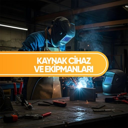 KAYNAK CİHAZ VE EKİPMANLARI